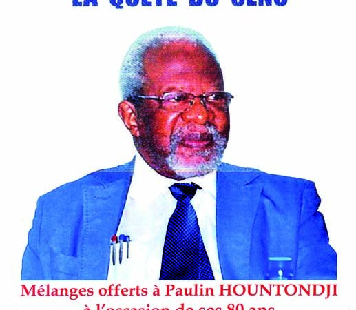 « La quête du sens » : L’ouvrage qui rend hommage au Prof. Paulin Hountondji